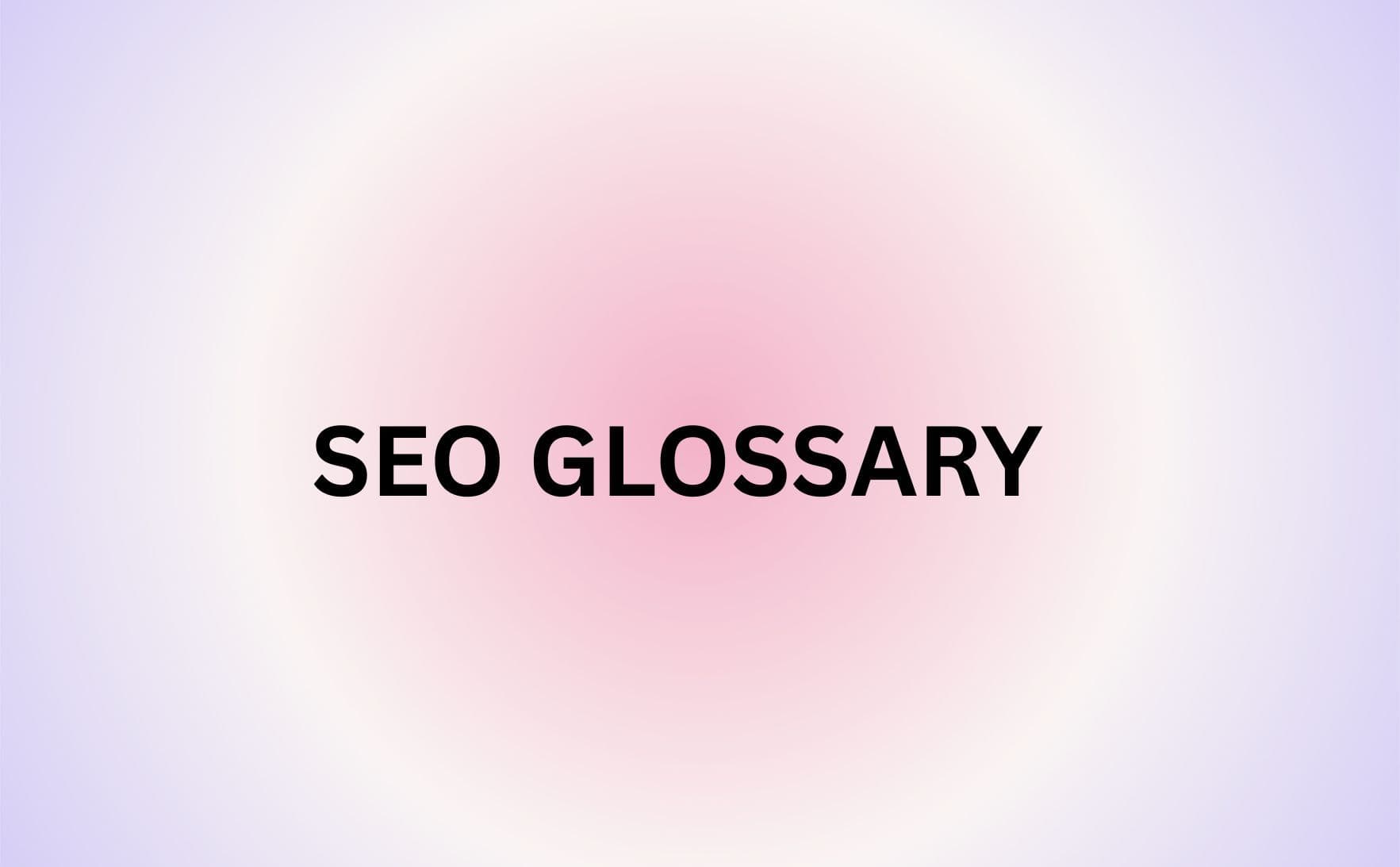 Technical and Local SEO Glossary